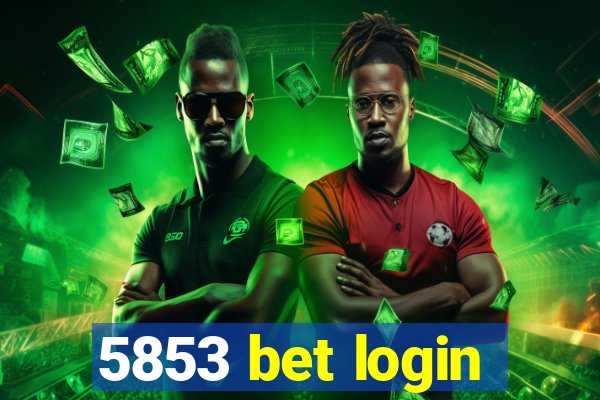 5853 bet login